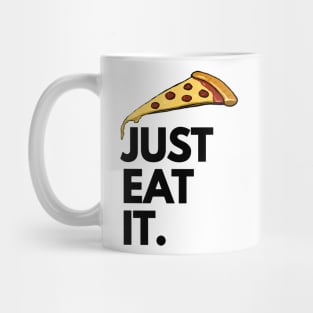 Just Eat It - Just Eat Pizza Mug